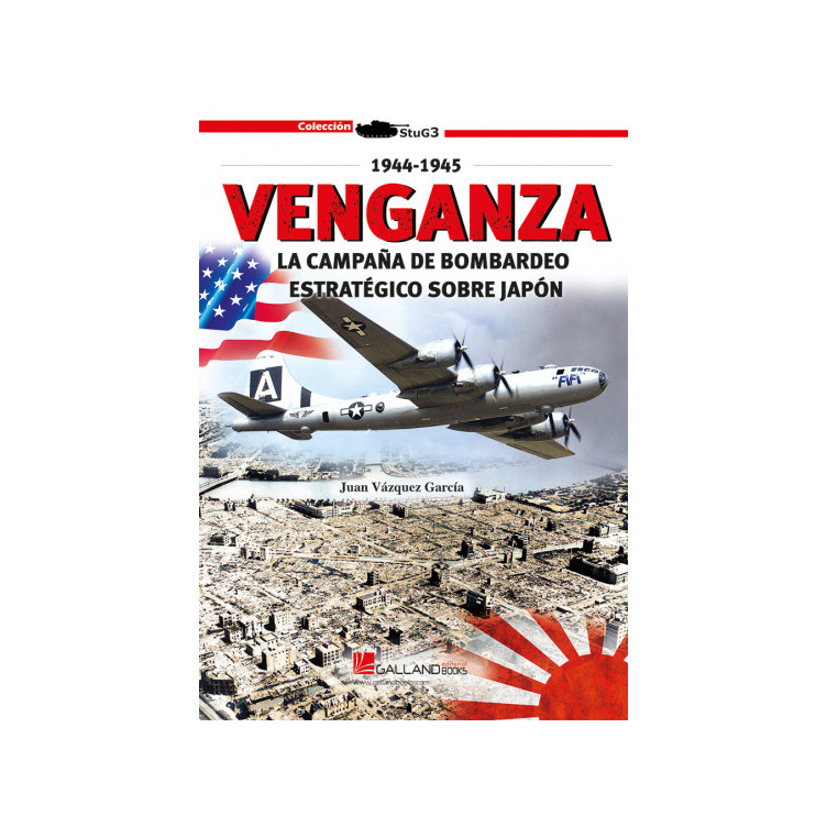 Venganza. La campaña de bombardeo estratégico sobre Japón. 1944-