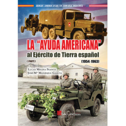 La Ayuda Americana al Ejército de Tierra Español. 1954-1963 (I P