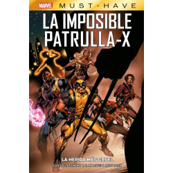 La Imposible Patrulla X La Herida más Cruel