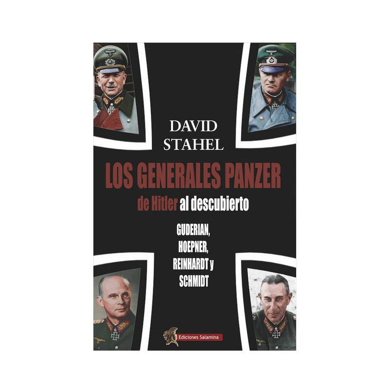 Los Generales Panzer de Hitler al Descubierto