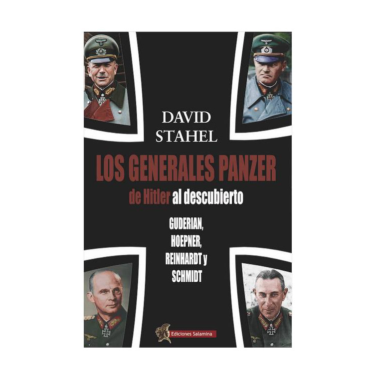 Los Generales Panzer de Hitler al Descubierto