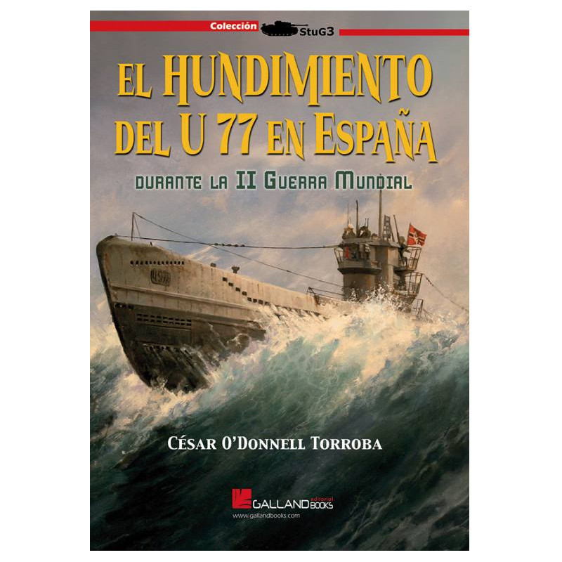 El Hundimiento Del U 77 En España Durante La II Guerra Mundial