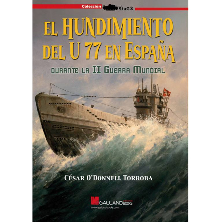 El Hundimiento Del U 77 En España Durante La II Guerra Mundial