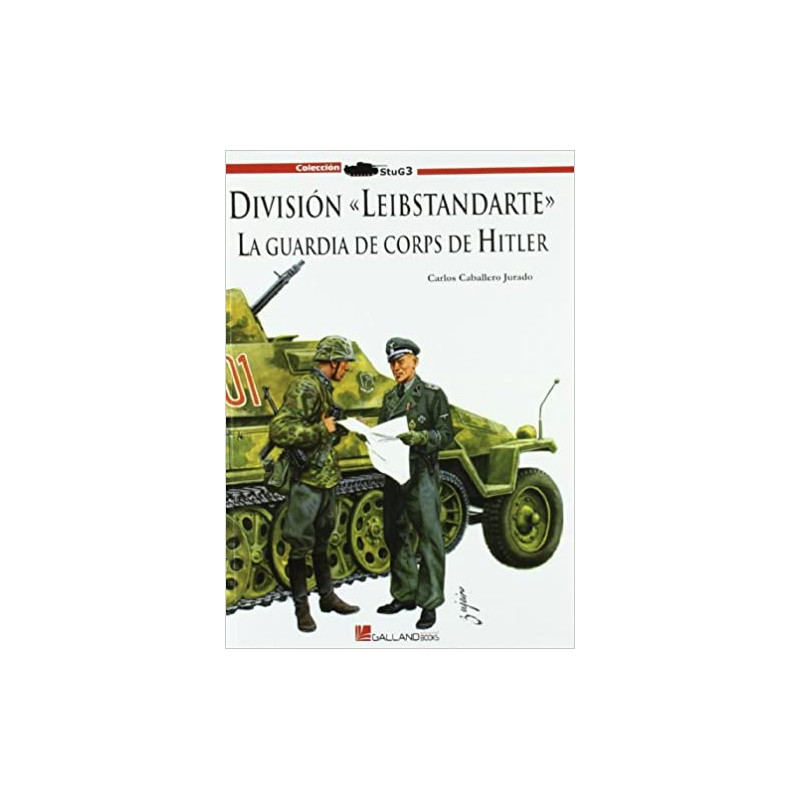 División Leibstandarte: la guardia de corps de Adolf Hitler