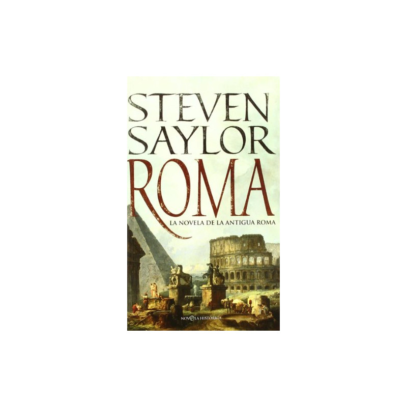 Roma: la novela de la antigua Roma