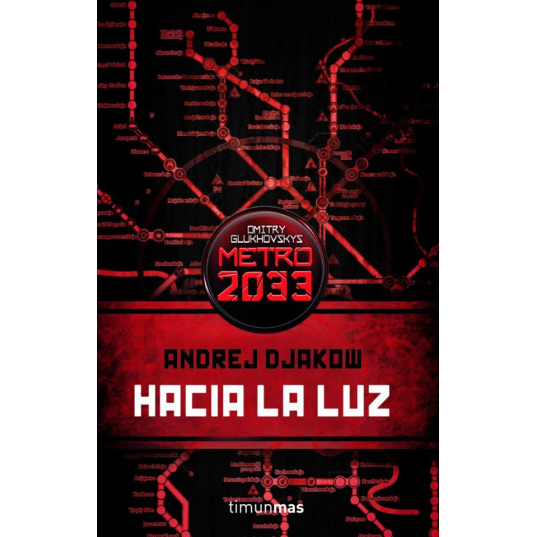 Hacia La Luz (Universo Metro 2033 Nº 1)