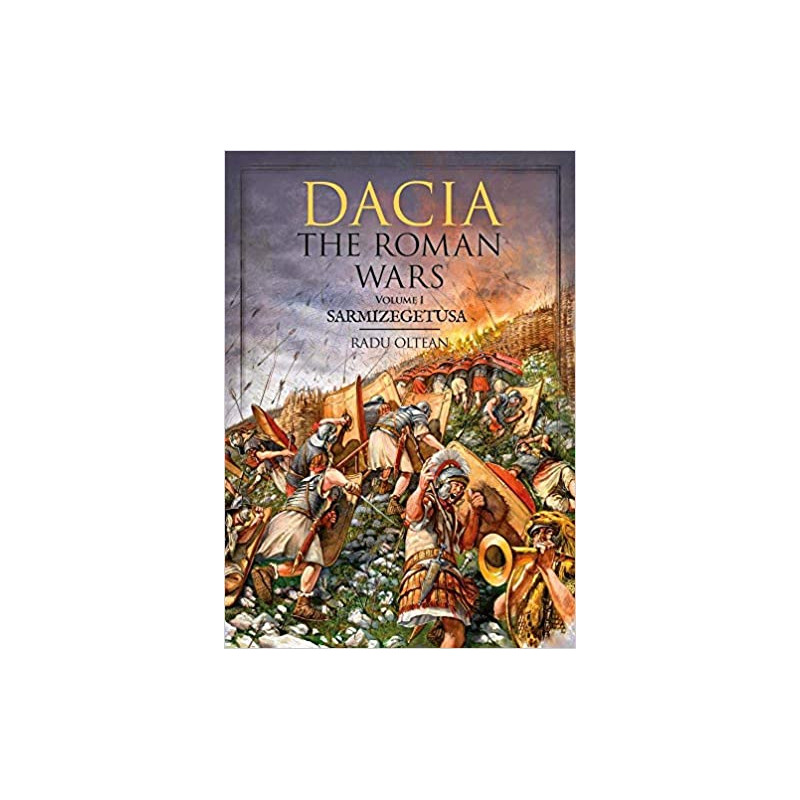 Dacia: The Roman Wars: Volume I - Sarmizegetusa (inglés)