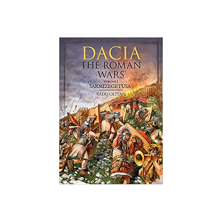 Dacia: The Roman Wars: Volume I - Sarmizegetusa (inglés)