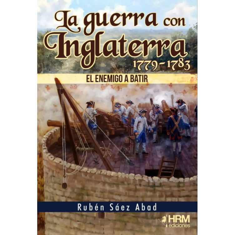 La guerra con Inglaterra 1779-1783