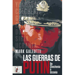 Las guerras de Putin. De Chechenia a Ucrania