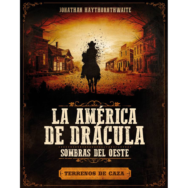 La América de Drácula: Terrenos de Caza