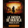 La América de Drácula: Terrenos de Caza