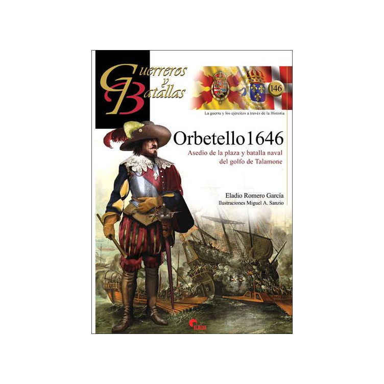 Guerreros y Batallas 146: Orbetello 1646