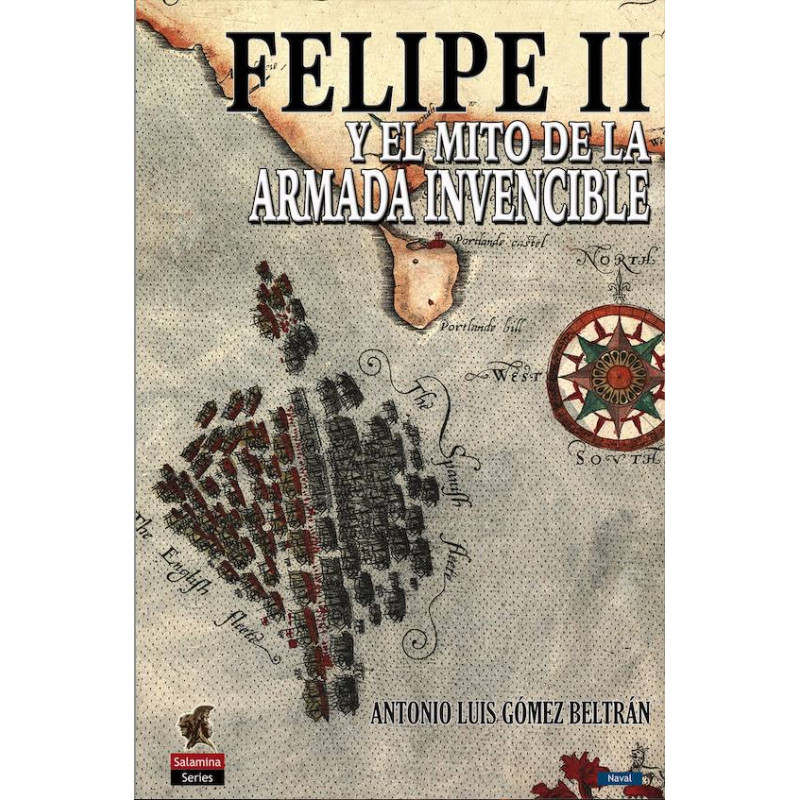 Felipe II y el Mito de la Armada Invencible