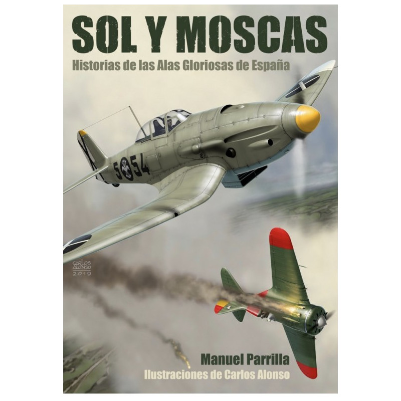 Sol y Moscas. Historias de las Alas Gloriosas de España