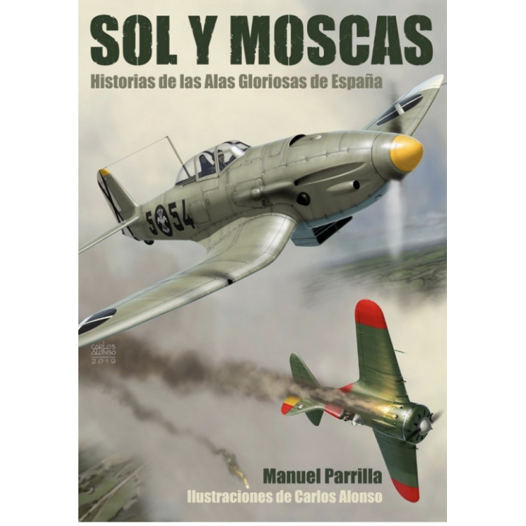 Sol y Moscas. Historias de las Alas Gloriosas de España