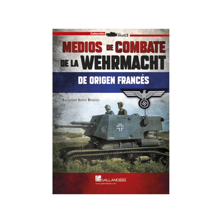 Medios de Combate de la Wehrmacht de Origen Francés