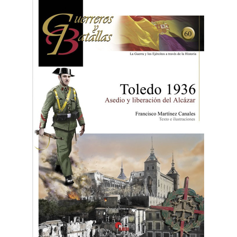 Toledo 1936. Asedio y liberación del Alcázar