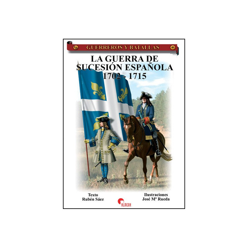 La Guerra de la Sucesión Española 1702 - 1715