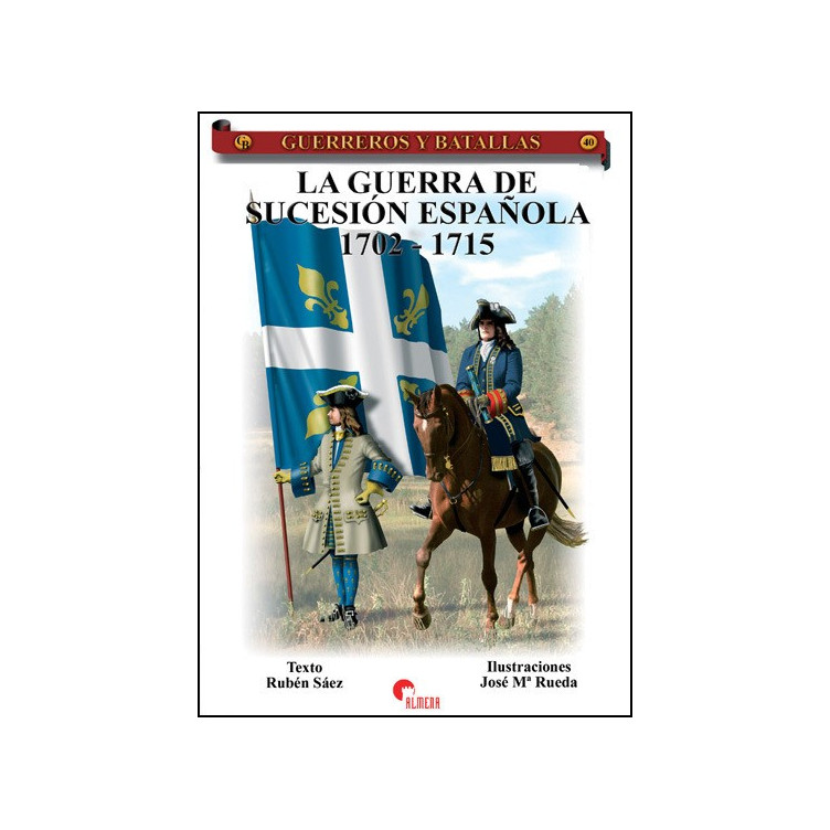 La Guerra de la Sucesión Española 1702 - 1715