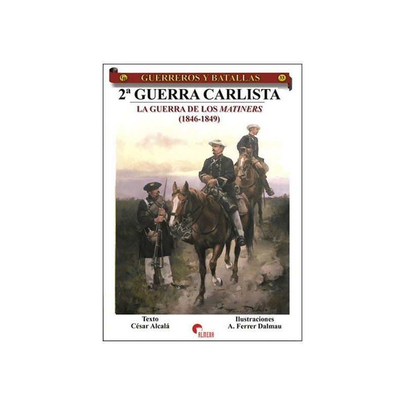 2ª Guerra Carlista. La guerra de los Matiners (1846 - 1849)