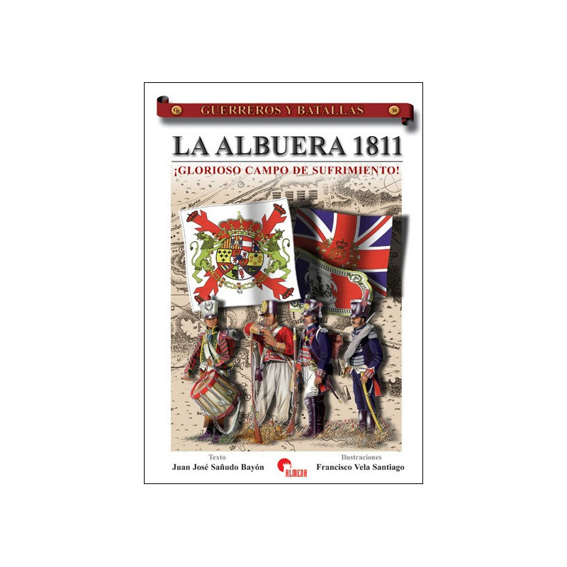 La Albuera 1811. ¡Glorioso campo de sufrimiento!