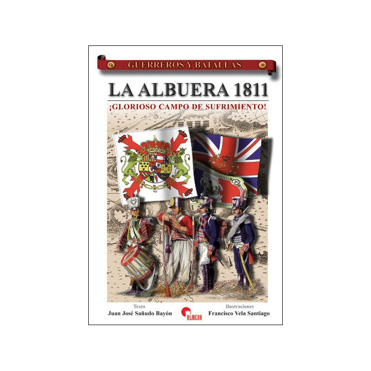 La Albuera 1811. ¡Glorioso campo de sufrimiento!