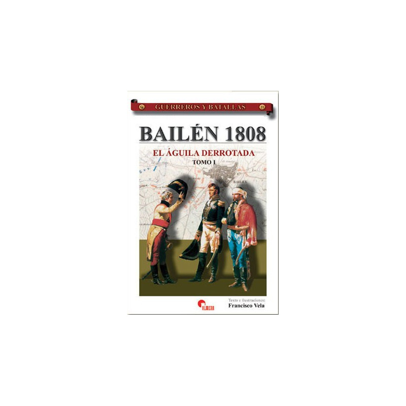 Bailén 1808. El águila derrotada (I)