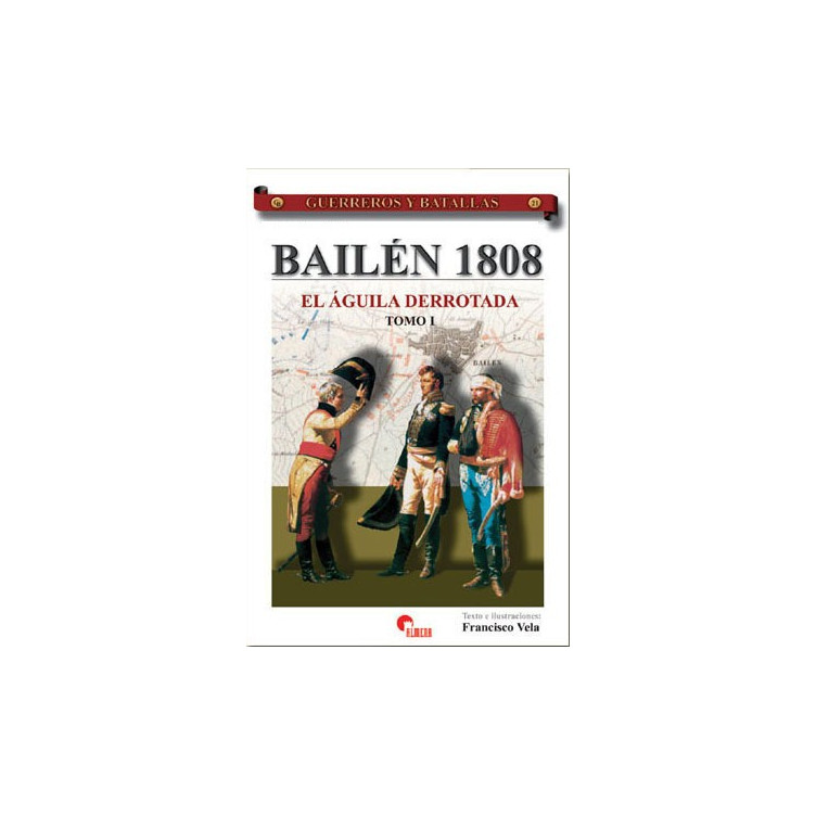 Bailén 1808. El águila derrotada (I)