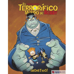 El Terrorifico Mundo de Bobby 02. ¡Monstruo!