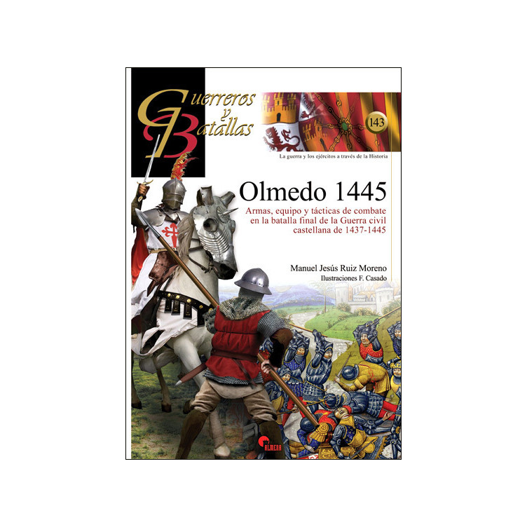 Guerreros y Batallas 143: Olmedo 1445