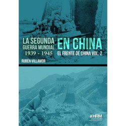 La Segunda Guerra Mundial en China vol.2