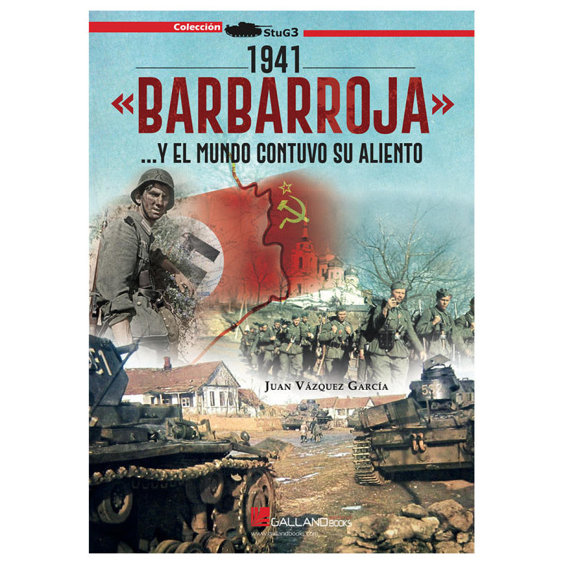 1941 Barbarroja... y el Mundo contuvo su aliento