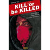 Kill or be Killed 01