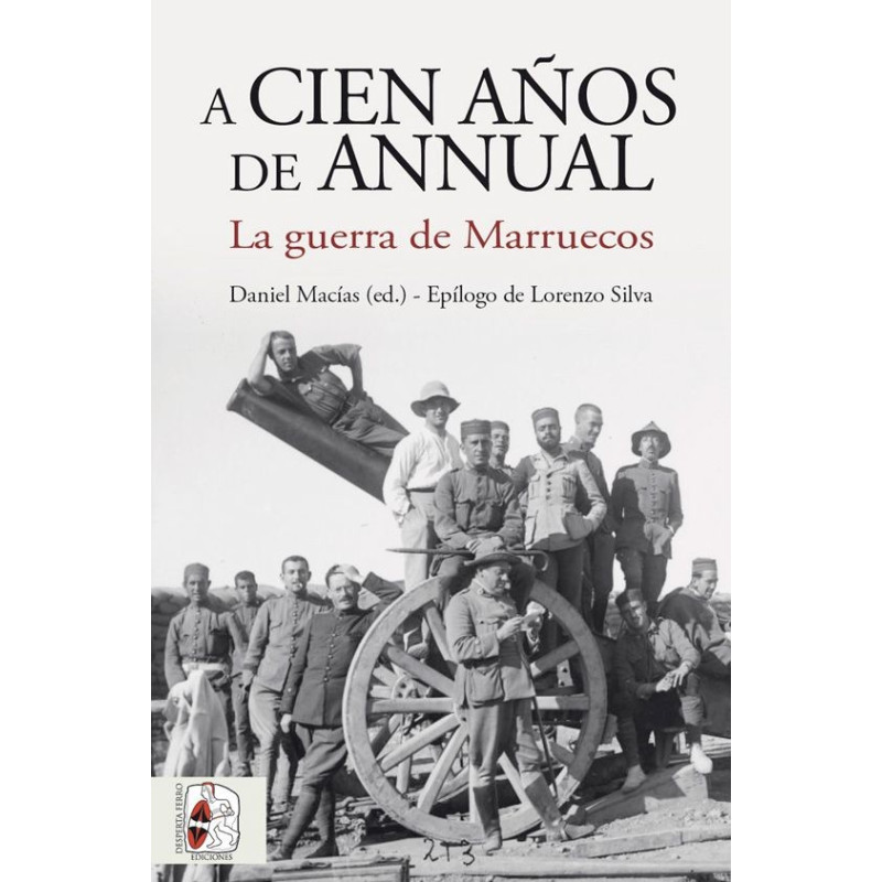 A cien años de Annual. La guerra de Marruecos