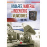 Radares, Material de Ingenieros y Municiones 1940-1945