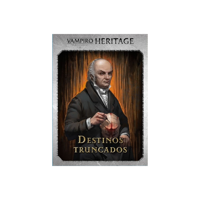 Vampiro La Mascarada Heritage: Destinos Truncados