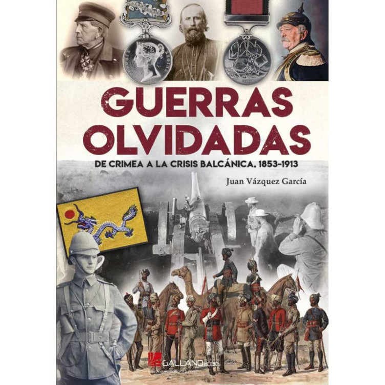 Guerra Olvidadas. De Crimea a la Crisis Balcánica, 1853-1913