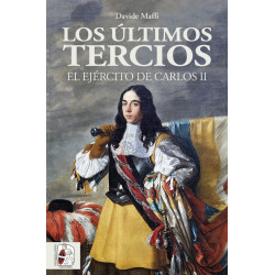 Los últimos Tercios. El ejército de Carlos II