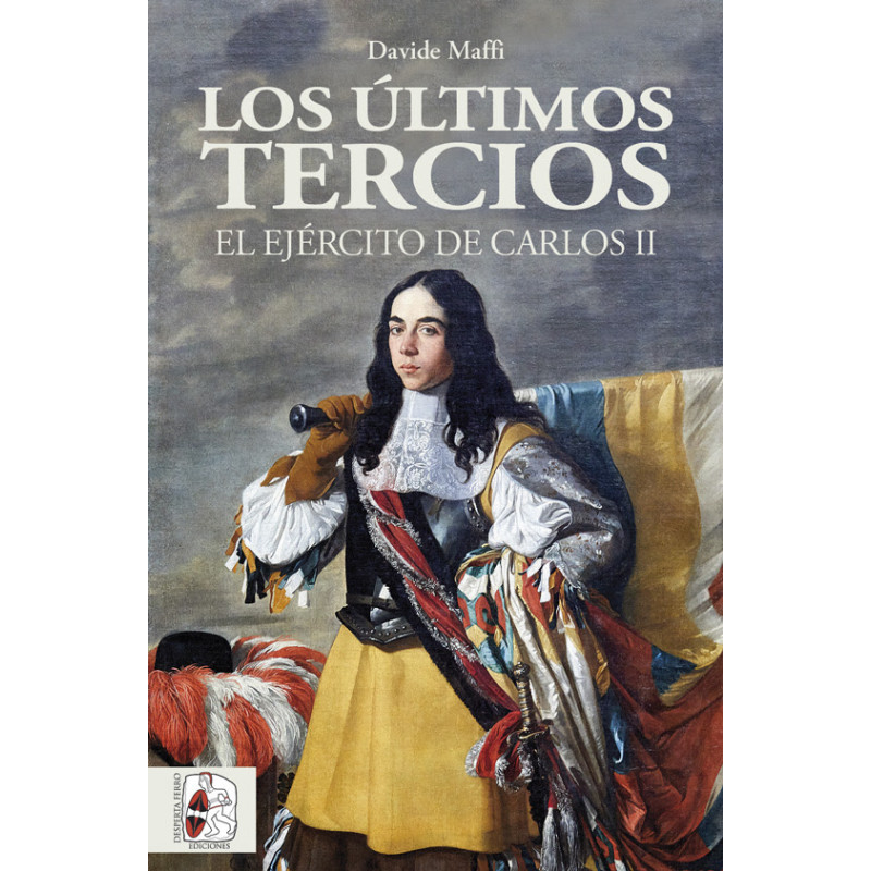 Los últimos Tercios. El ejército de Carlos II