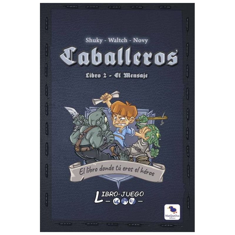 Caballeros 2. El Mensaje (Libro-Juego)