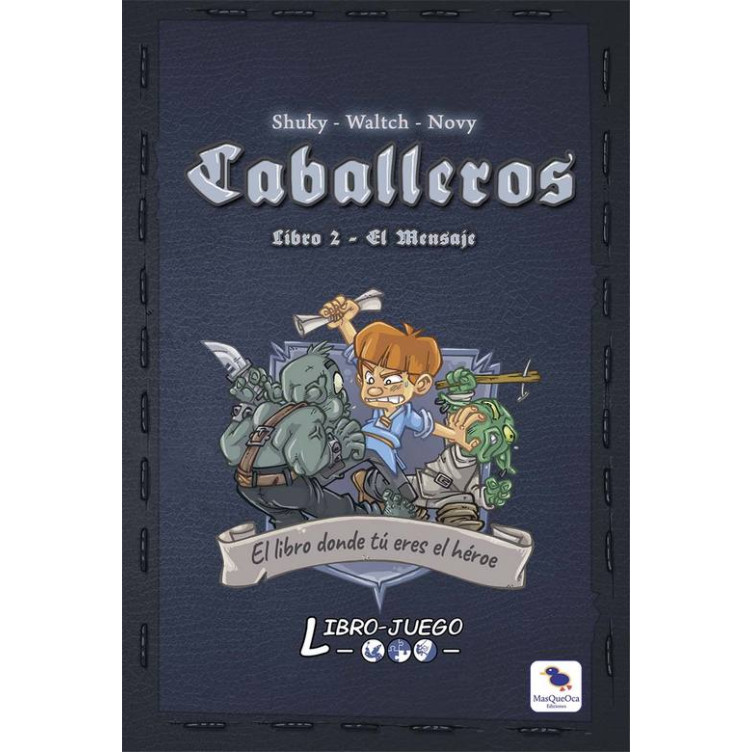 Caballeros 2. El Mensaje (Libro-Juego)