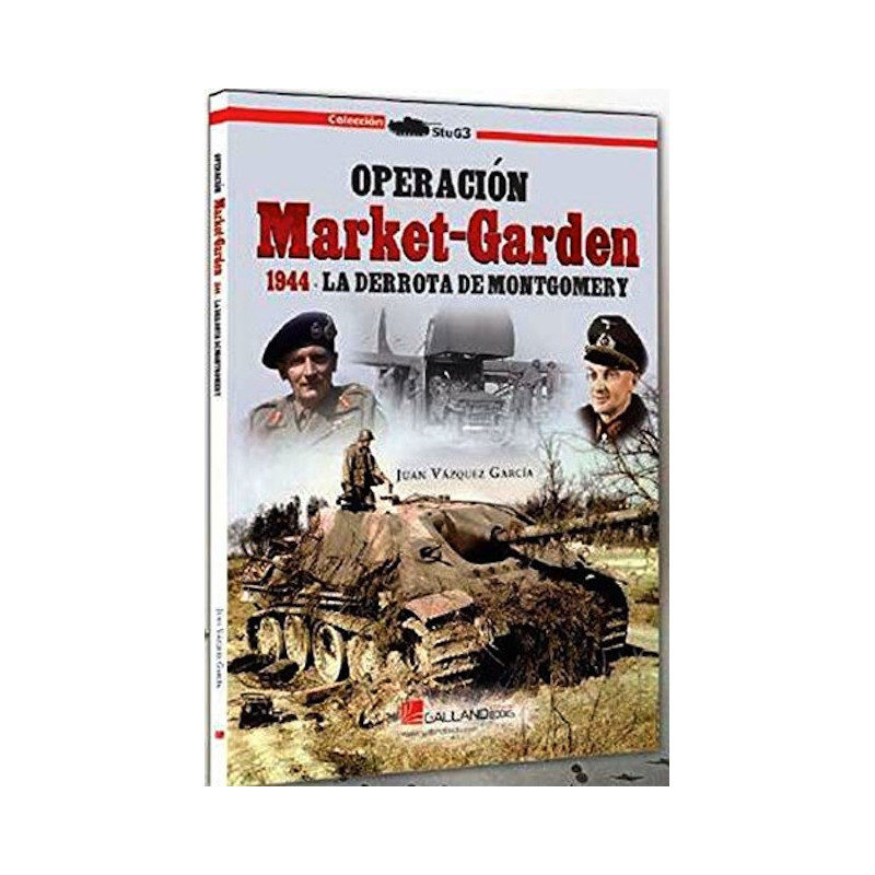 Operación Market-Garden 1944. La derrota de Montgomery