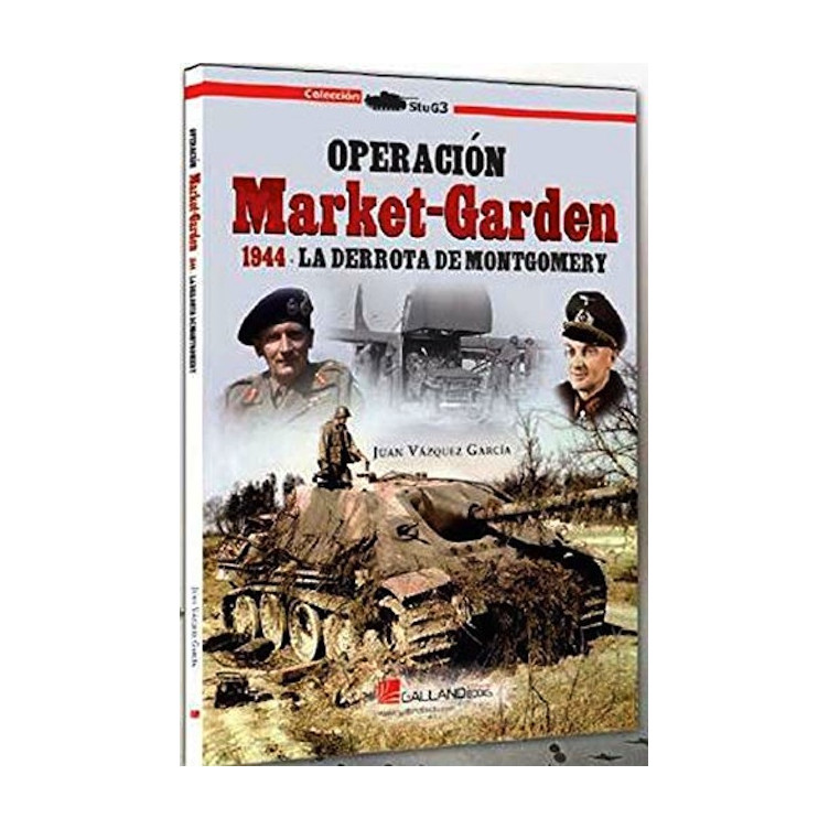 Operación Market-Garden 1944. La derrota de Montgomery