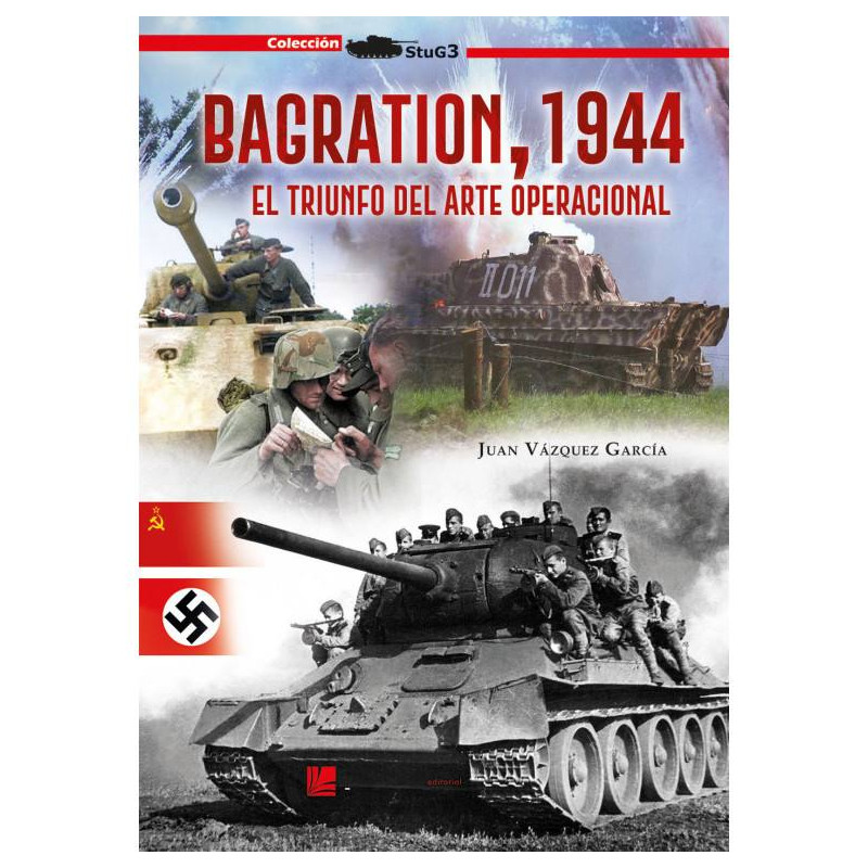 Bagration, 1944. El Triunfo del Arte Operacional