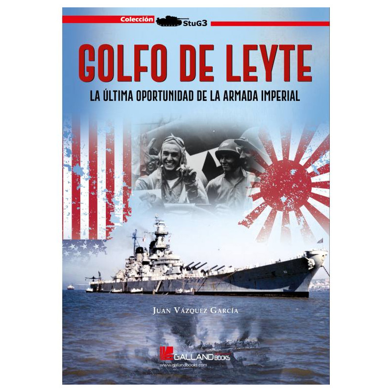 Golfo de Leyte. La Última Oportunidad de La Armada Imperial