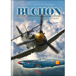 Buchon. Los Bf 109 "Made in spain"