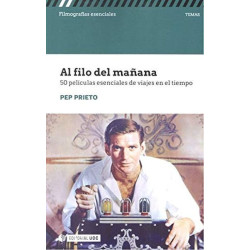 Al Filo del Mañana: 50 Peliculas esenciales de Viajes Tiempo