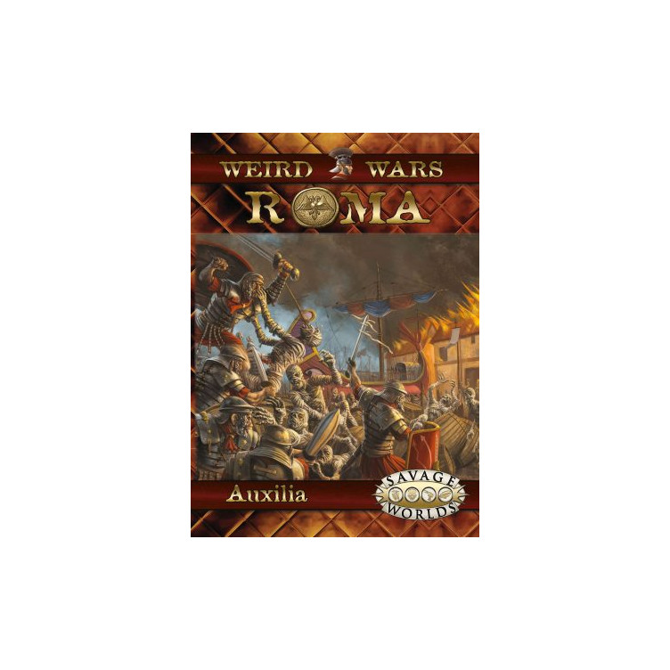 Savage Worlds: Weird Wars Roma Auxilia