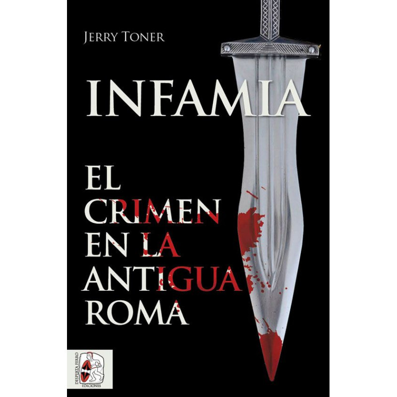 Infamia. El crimen en la antigua Roma